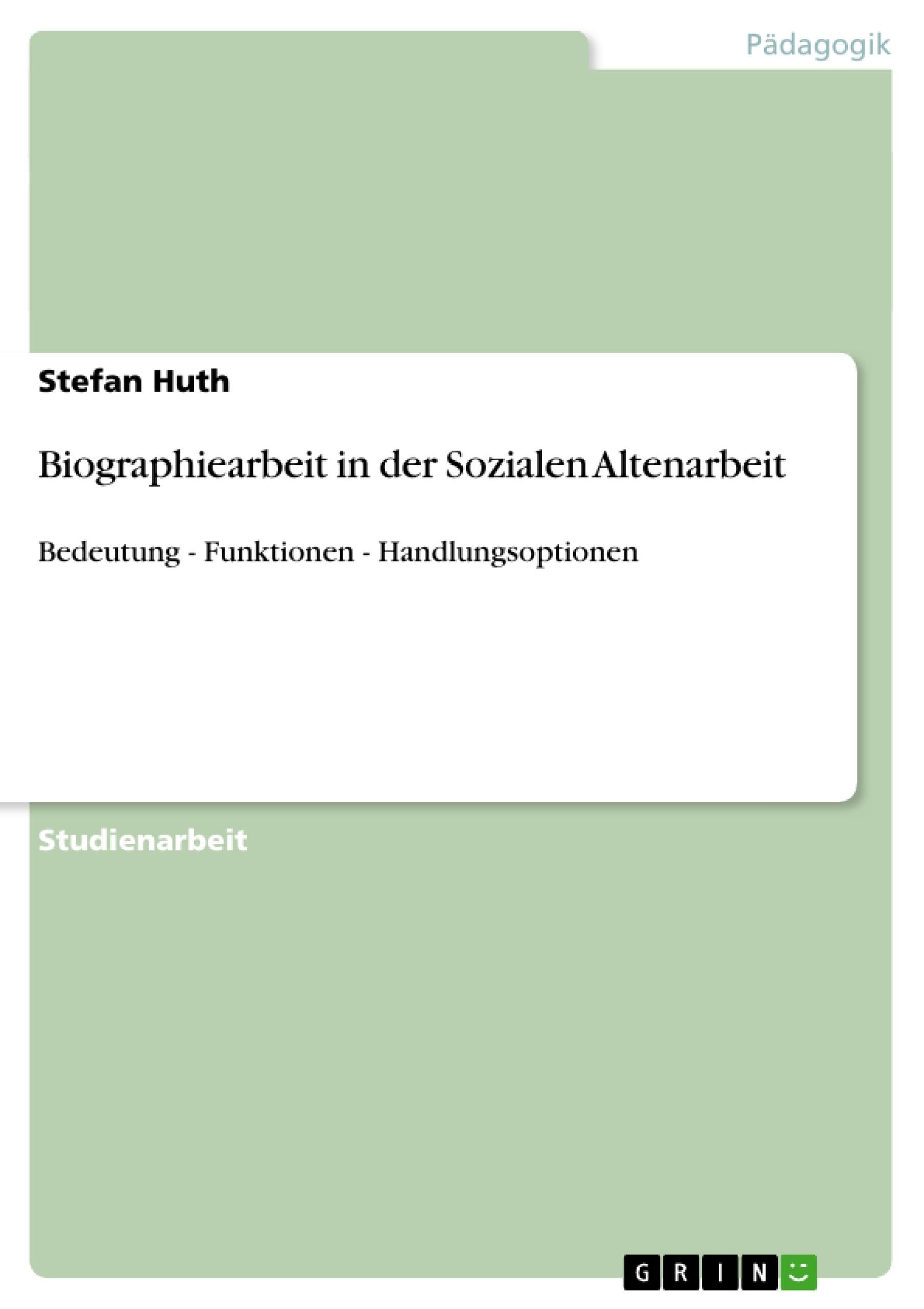 Biographiearbeit in der Sozialen Altenarbeit book