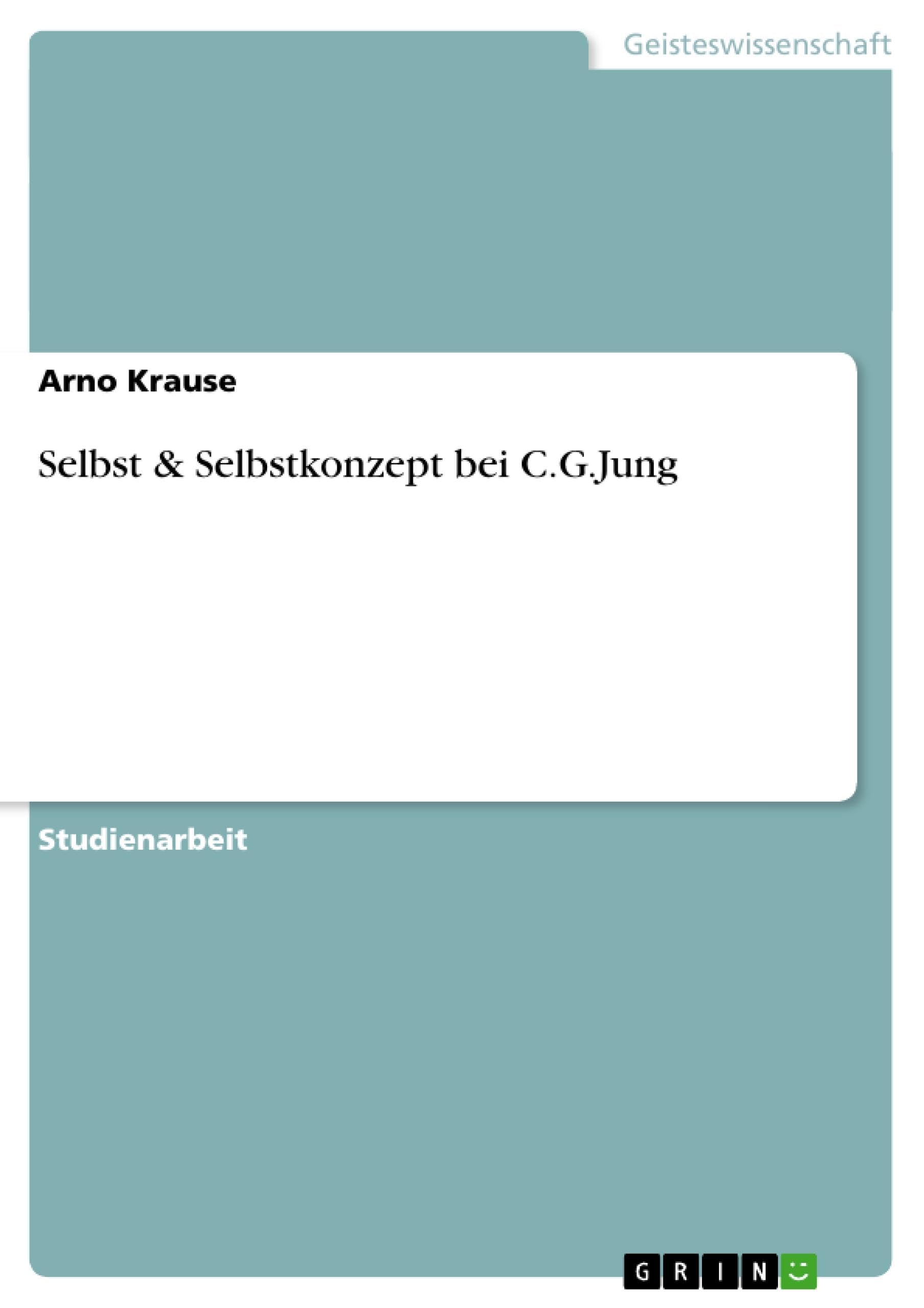 Selbst & Selbstkonzept bei C.G.Jung Psychology