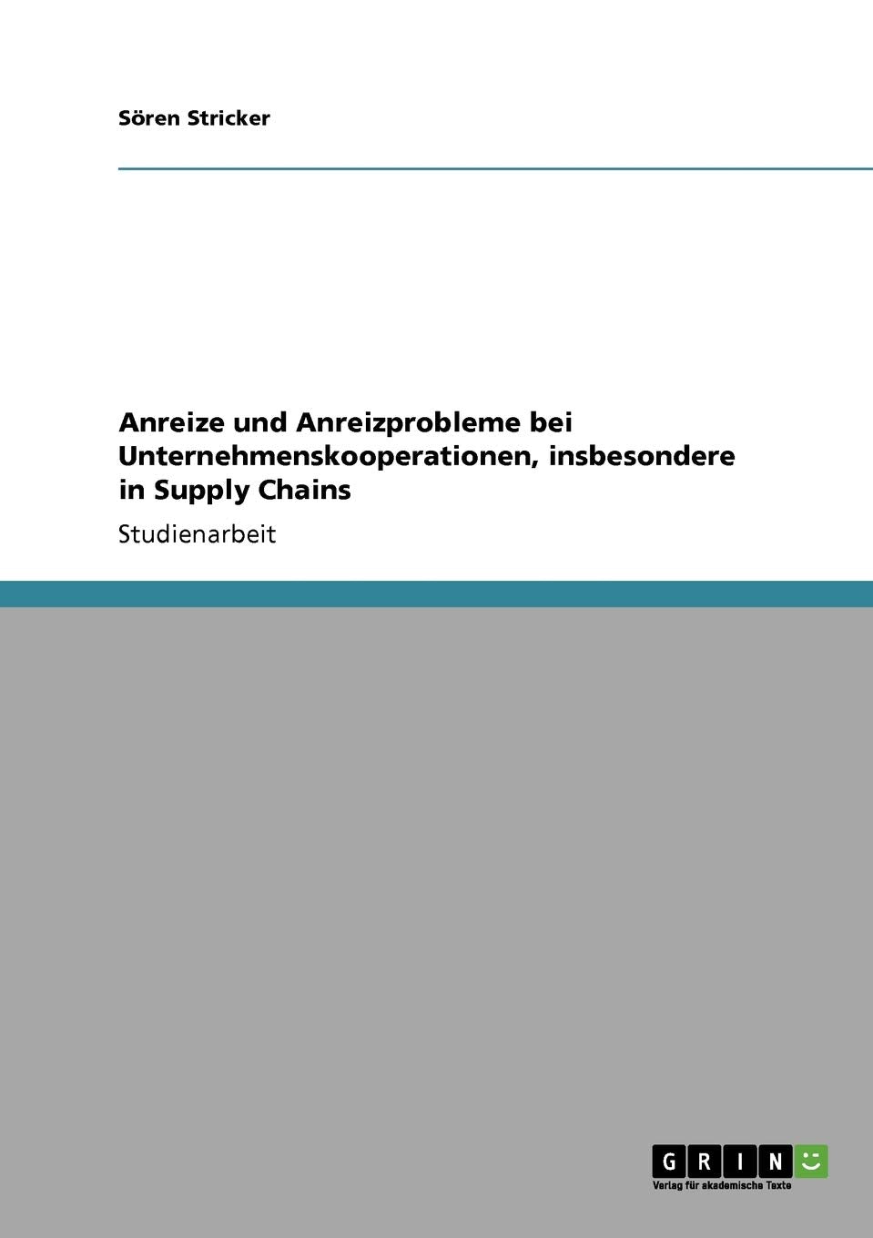 Anreize und Anreizprobleme bei Unternehmenskooperationen, insbesondere in Supply Chains Law