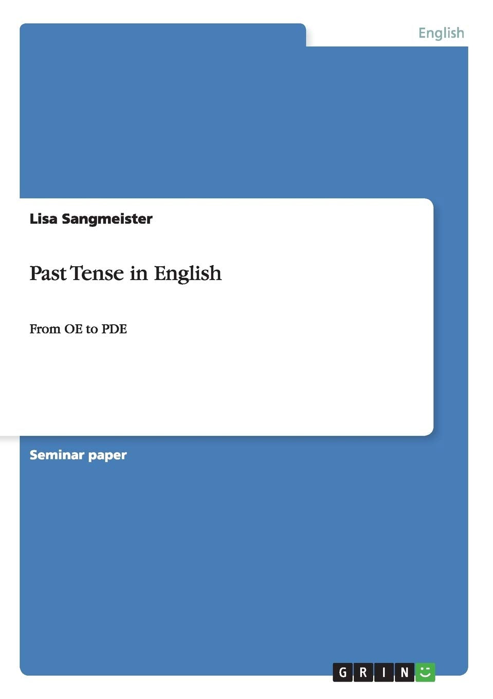 Past Tense in English: From OE to PDE Social Sciences
