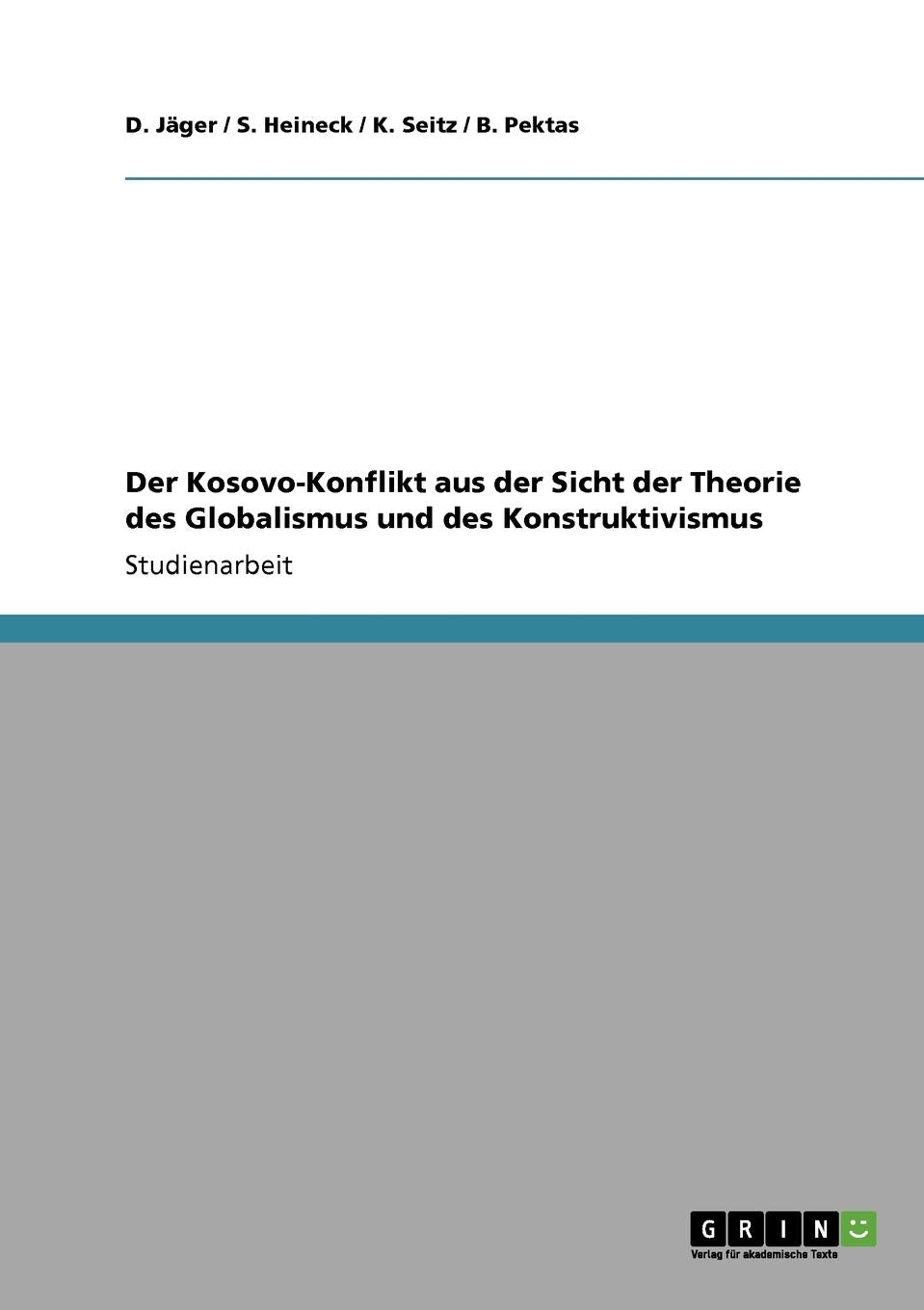 Der Kosovo-Konflikt aus der Sicht der Theorie des Globalismus und des Konstruktivismus Law