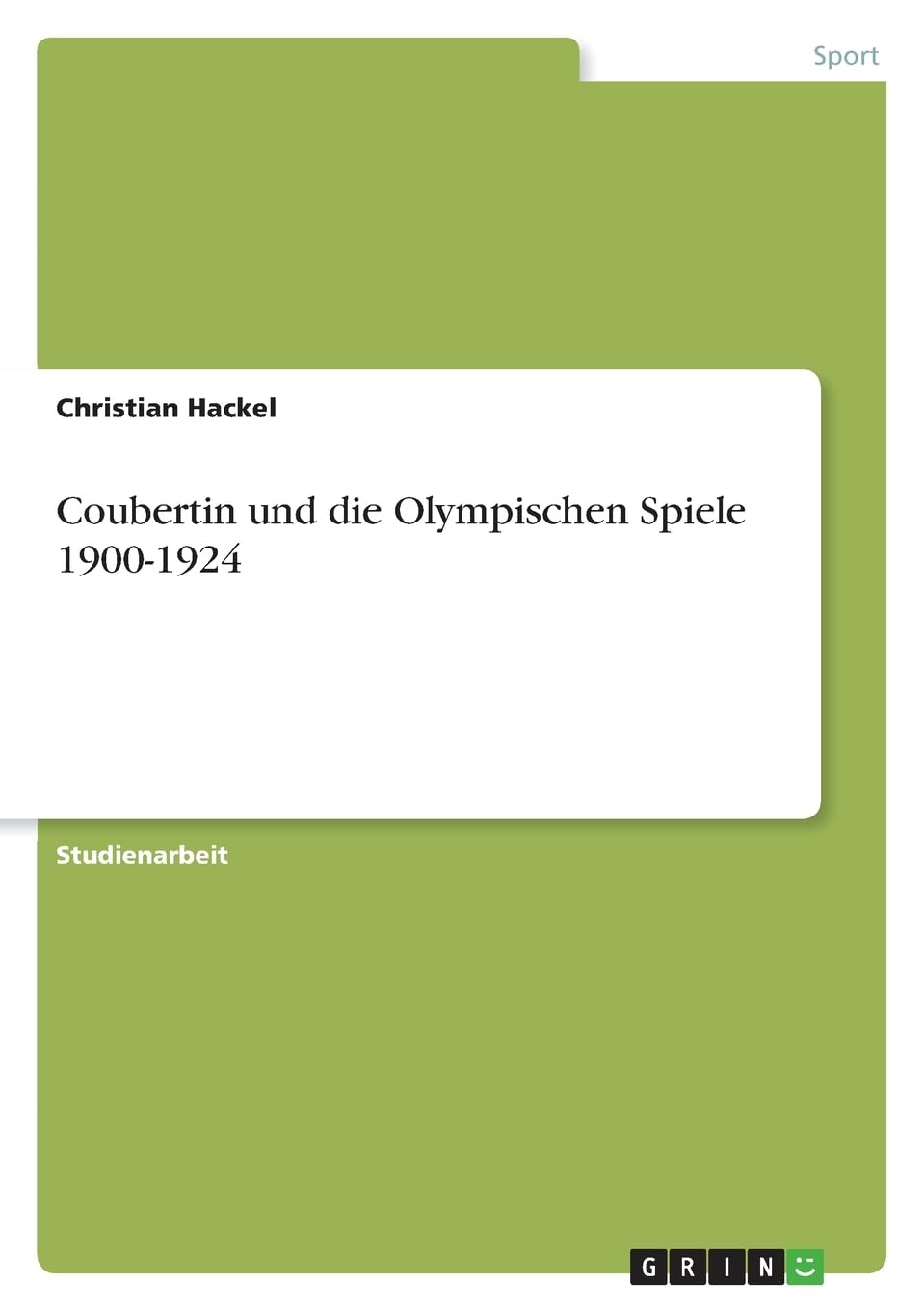 Coubertin und die Olympischen Spiele 1900-1924 Reference Books