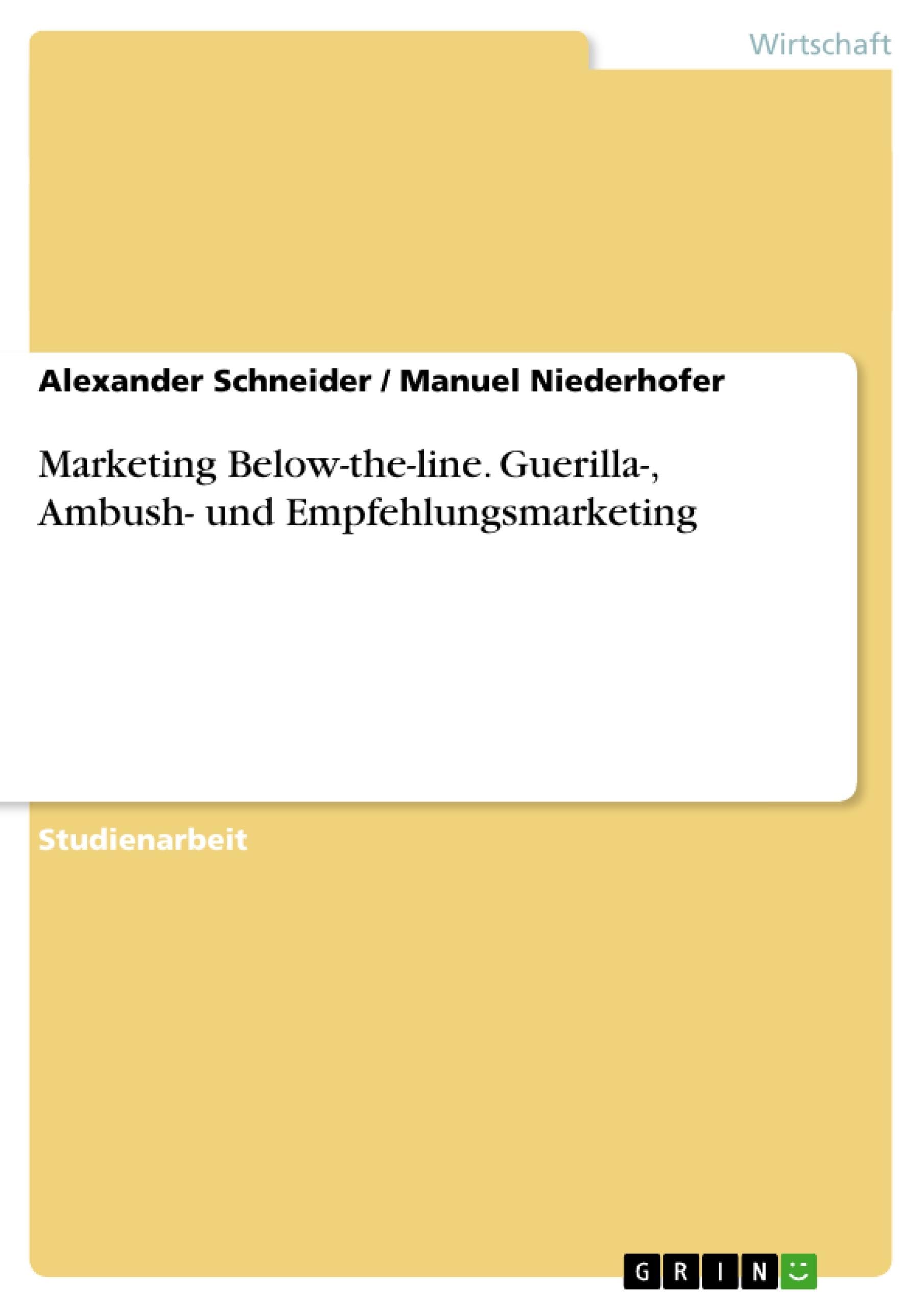 Marketing Below-the-line. Guerilla-, Ambush- und Empfehlungsmarketing Law
