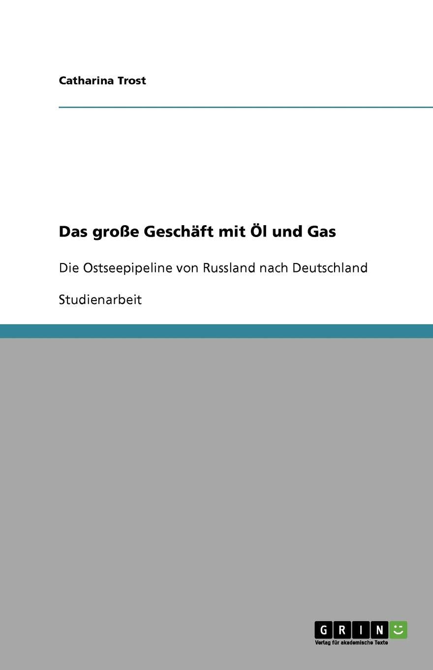 Das große Geschäft mit Öl und Gas: Die Ostseepipeline von Russland nach Deutschland Business & Technology