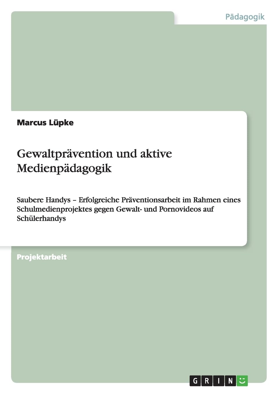 Gewaltprävention und aktive Medienpädagogik Learning & Reference