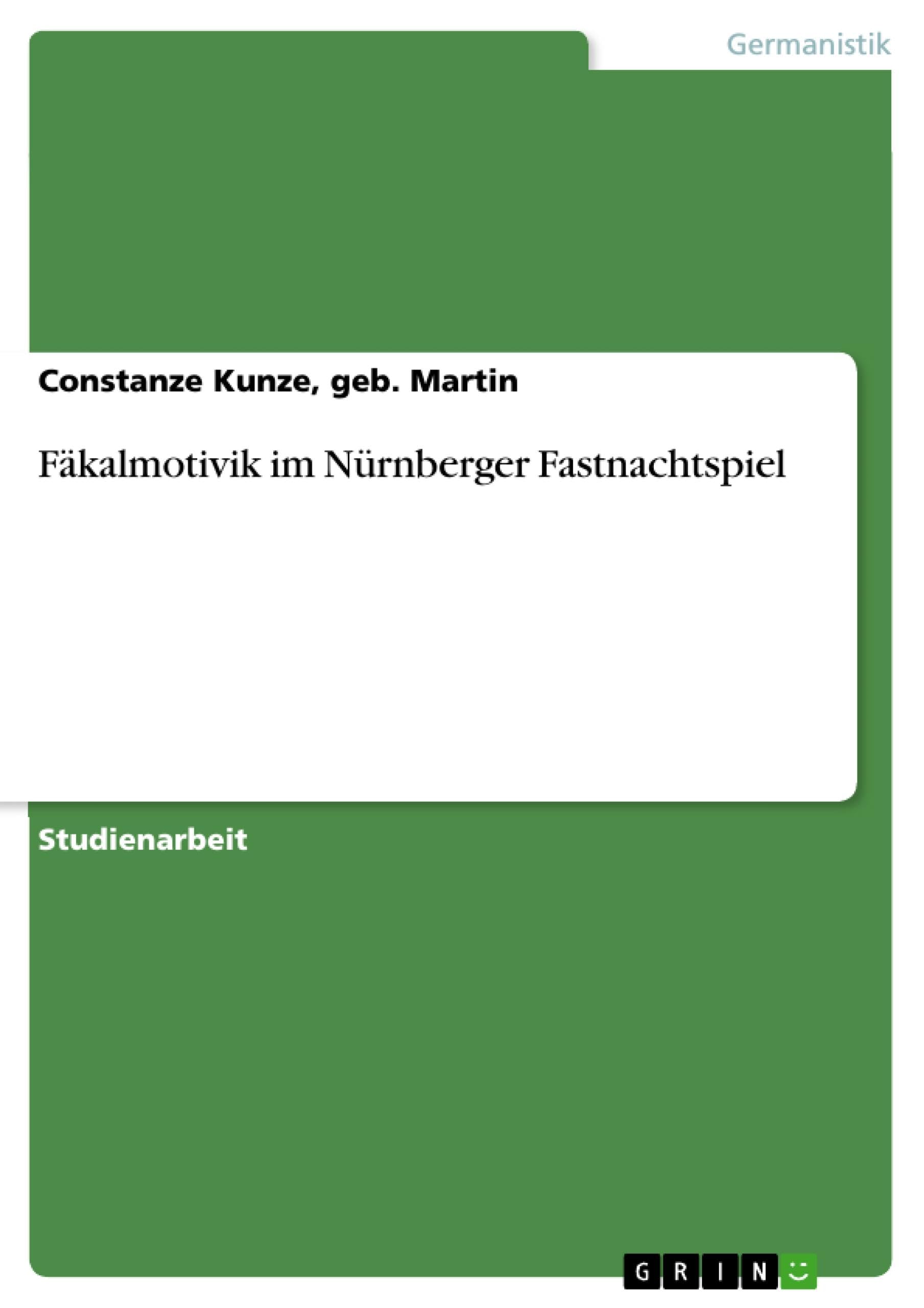 Fäkalmotivik im Nürnberger Fastnachtspiel Contemporary literature