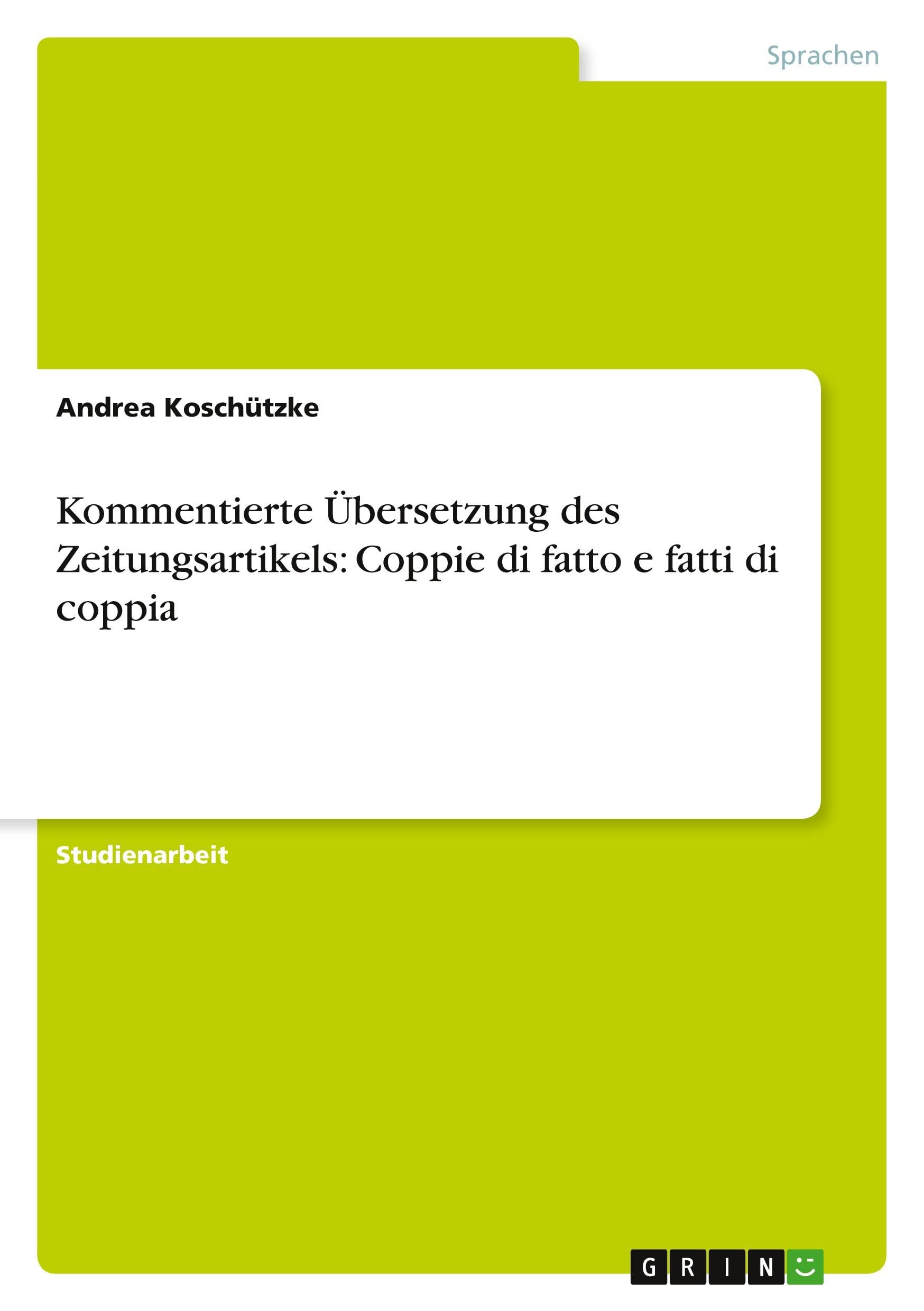 Kommentierte Übersetzung des Zeitungsartikels: Coppie di fatto e fatti di coppia Social Sciences