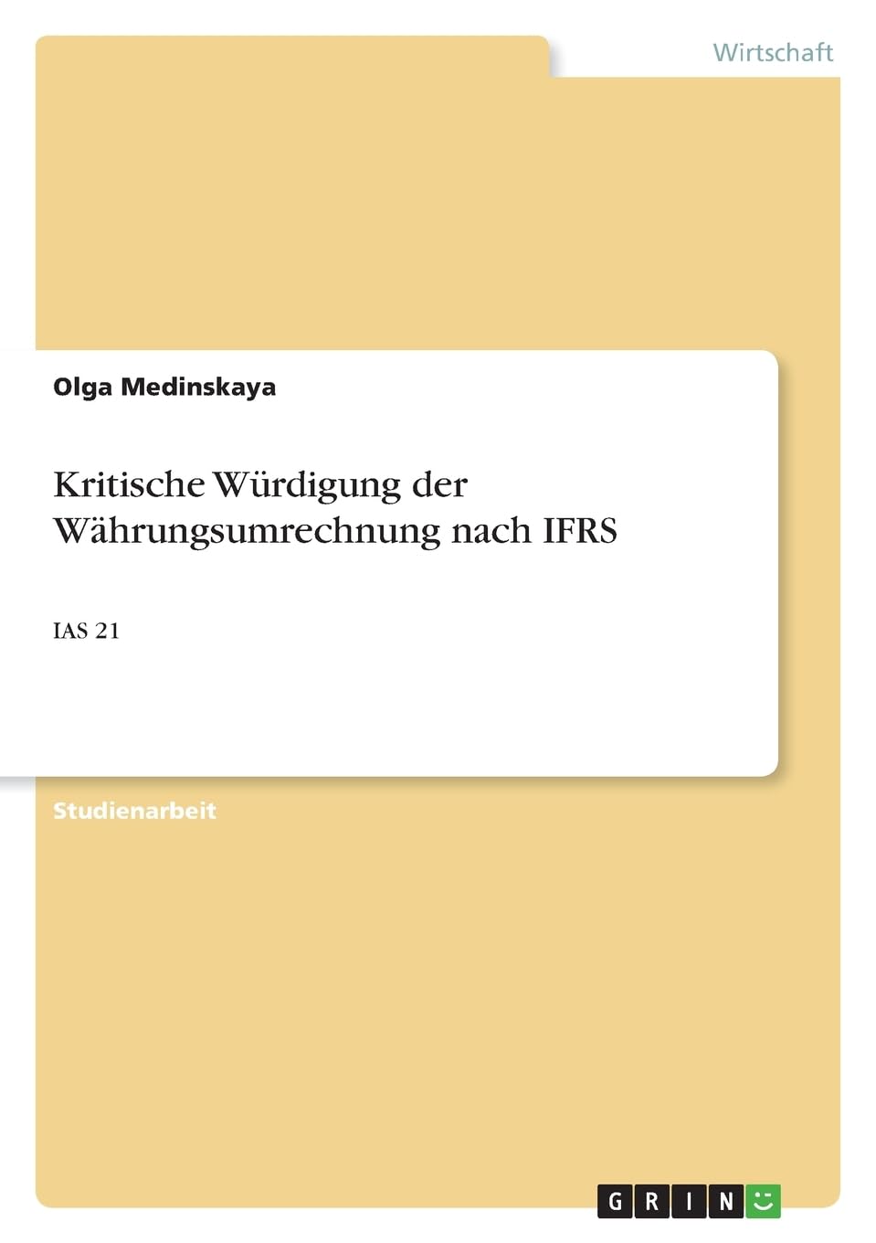 Kritische Würdigung der Währungsumrechnung nach IFRS: IAS 21 Law