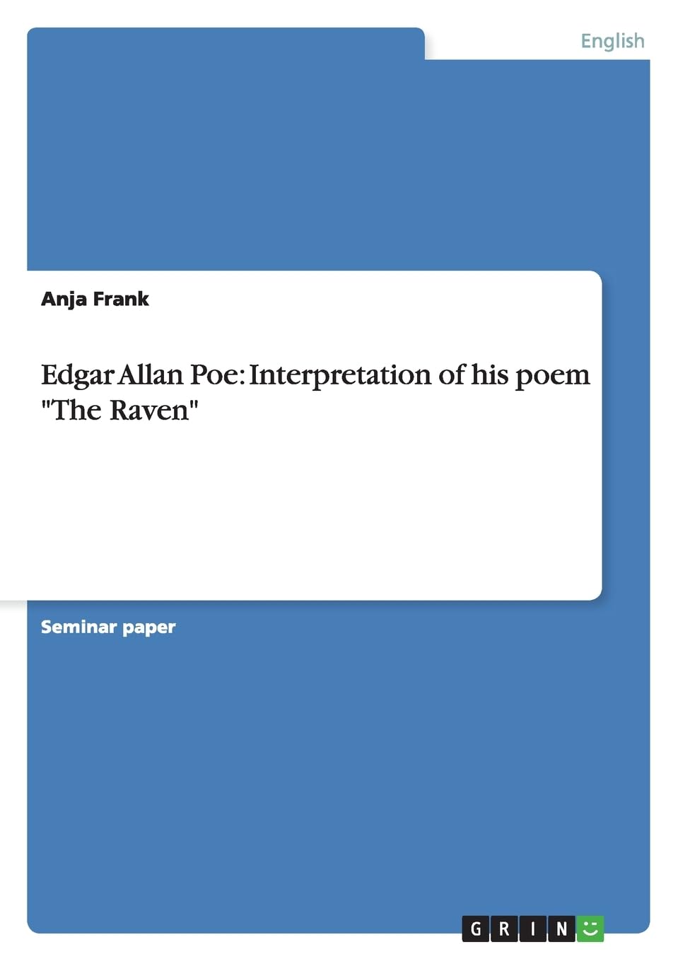 Edgar Allan Poe: Interpretation of his poem "The Raven" Contemporary literature