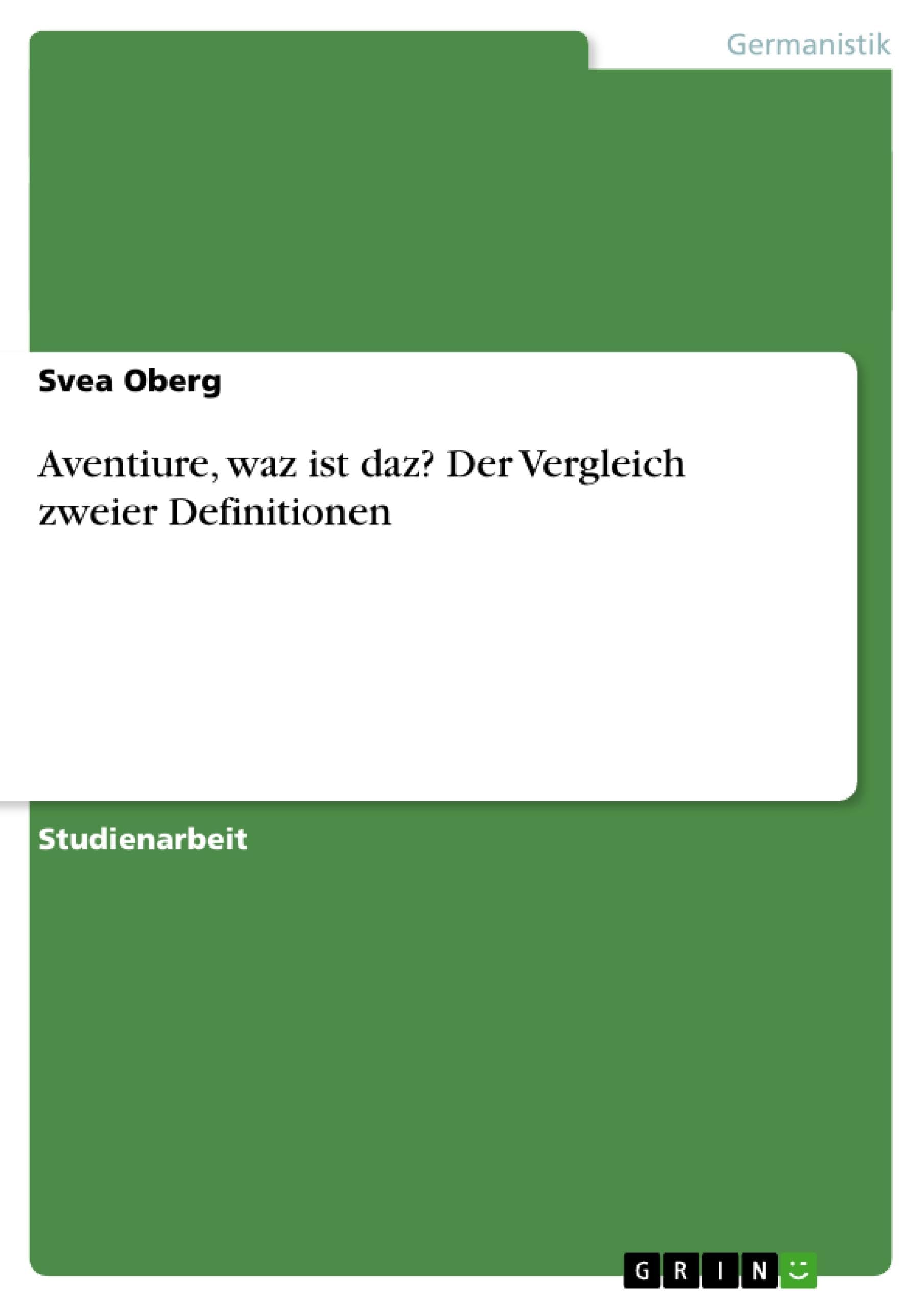 Aventiure, waz ist daz? Der Vergleich zweier Definitionen Contemporary literature