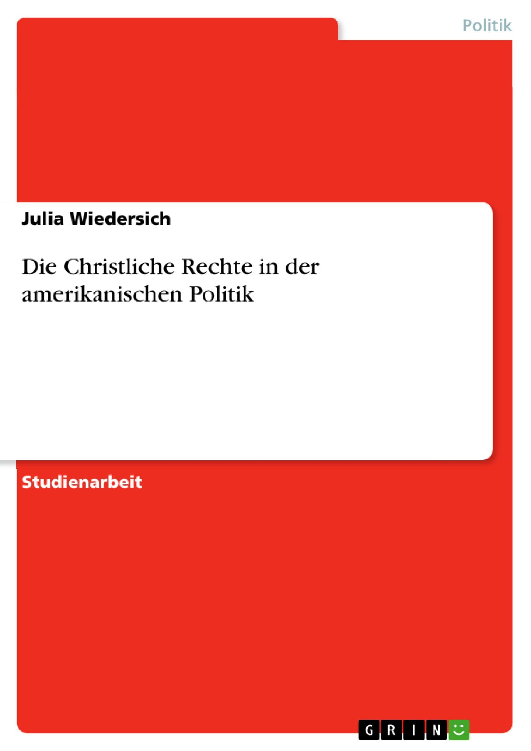 Die Christliche Rechte in der amerikanischen Politik book