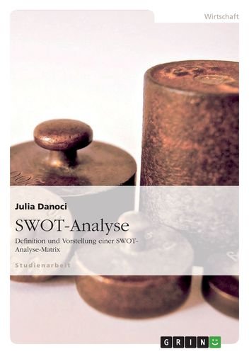 SWOT-Analyse. Definition und Vorstellung einer SWOT-Analyse-Matrix Law