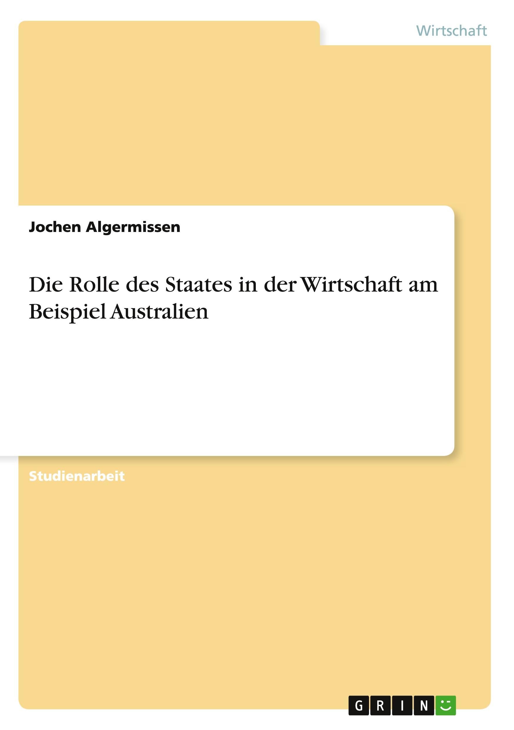 Die Rolle des Staates in der Wirtschaft am Beispiel Australien Law