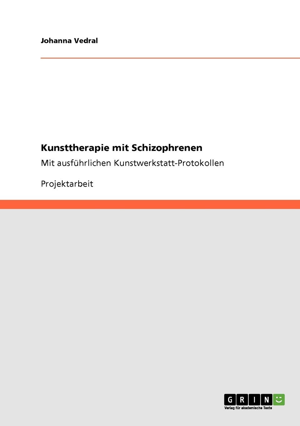 Kunsttherapie mit Schizophrenen: Mit ausführlichen Kunstwerkstatt-Protokollen Education & Training