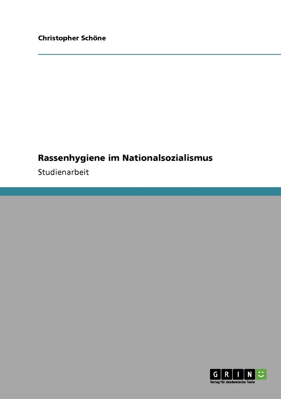 Rassenhygiene im Nationalsozialismus Social Sciences