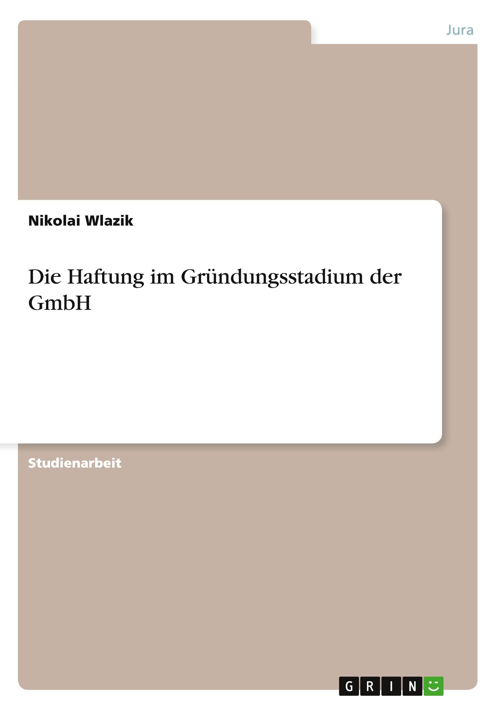 Die Haftung im Gründungsstadium der GmbH Law