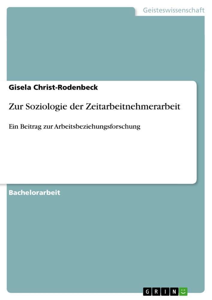 Zur Soziologie der Zeitarbeitnehmerarbeit Law