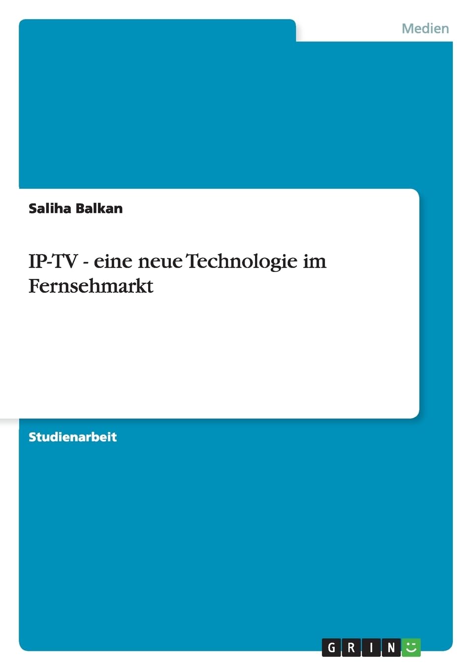 IP-TV - eine neue Technologie im Fernsehmarkt Law