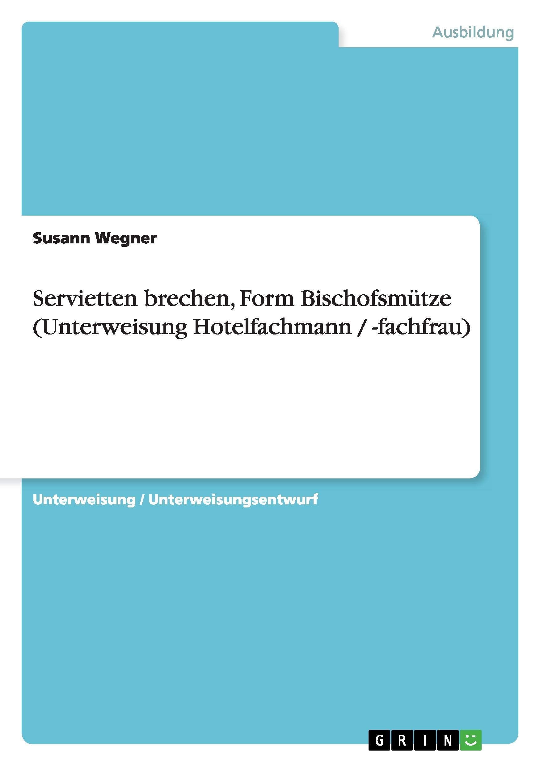 Servietten brechen, Form Bischofsmütze (Unterweisung Hotelfachmann / -fachfrau) Business, Finance & Career