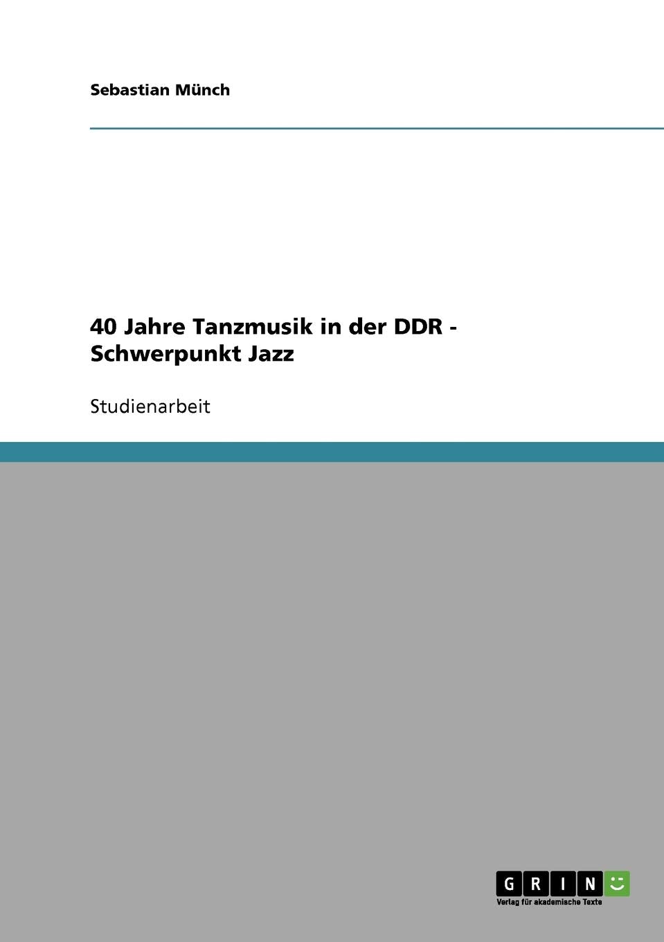 40 Jahre Tanzmusik in der DDR - Schwerpunkt Jazz Books
