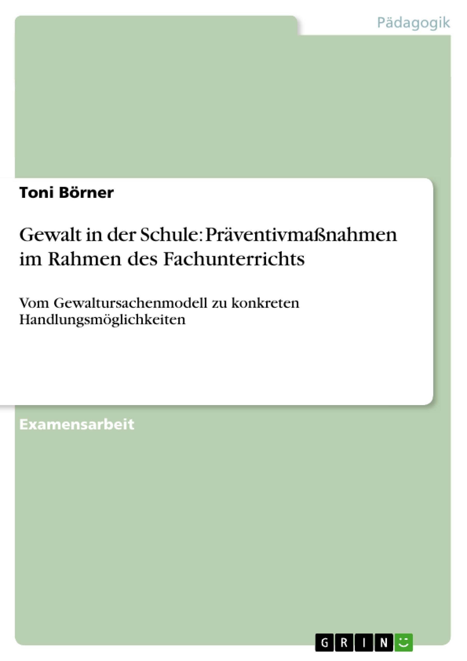 Gewalt in der Schule: Präventivmaßnahmen im Rahmen des Fachunterrichts Study Guides