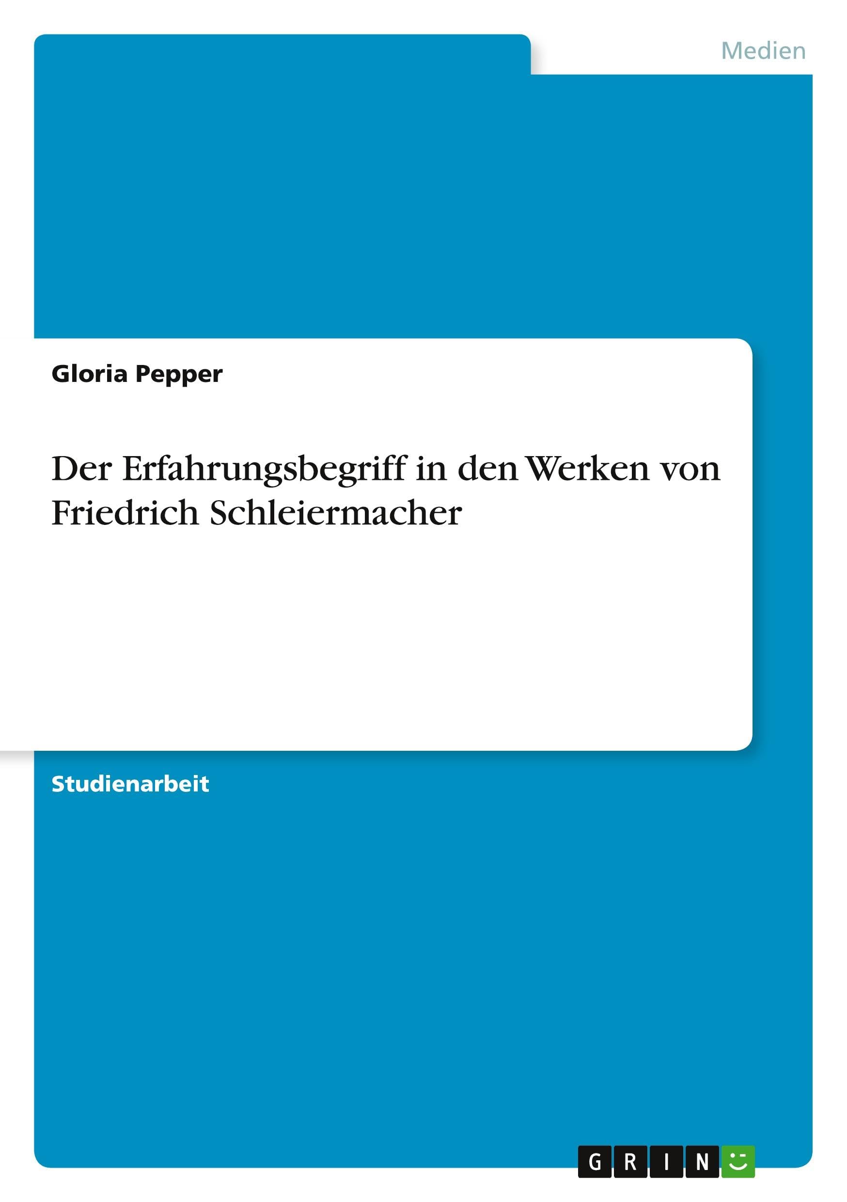Der Erfahrungsbegriff in den Werken von Friedrich Schleiermacher Law