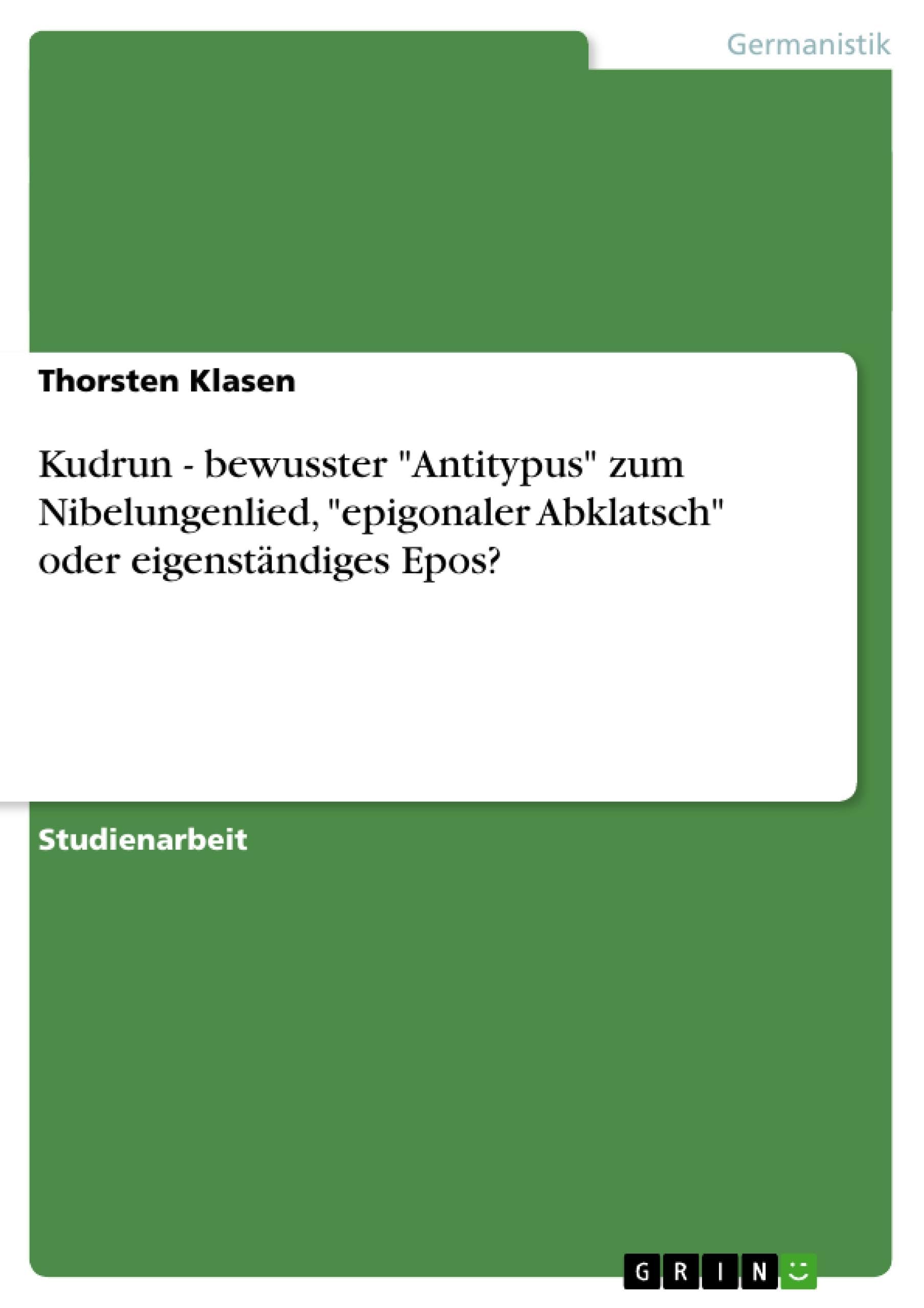Kudrun - bewusster "Antitypus" zum Nibelungenlied, "epigonaler Abklatsch" oder eigenständiges Epos? Contemporary literature