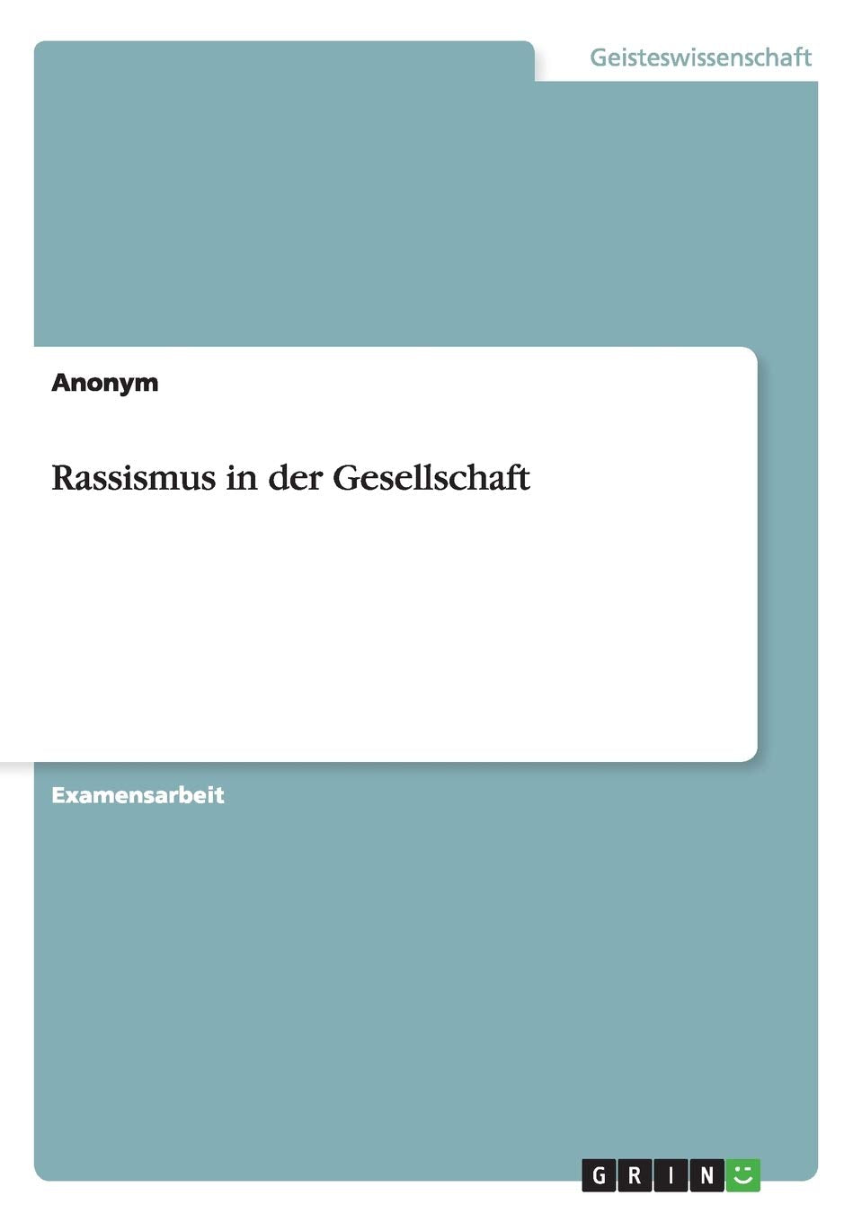 Rassismus in der Gesellschaft: Staatsexamensarbeit Law