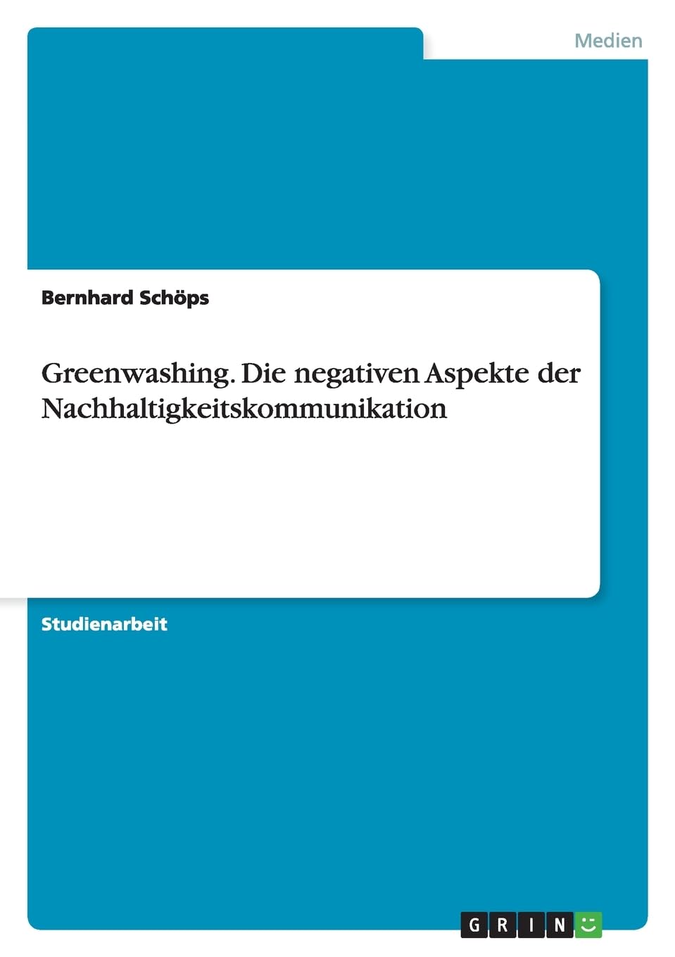 Greenwashing. Die negativen Aspekte der Nachhaltigkeitskommunikation Law