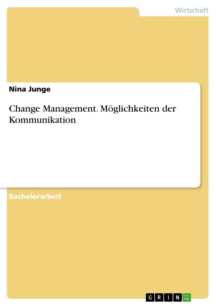 Change Management. Möglichkeiten der Kommunikation book
