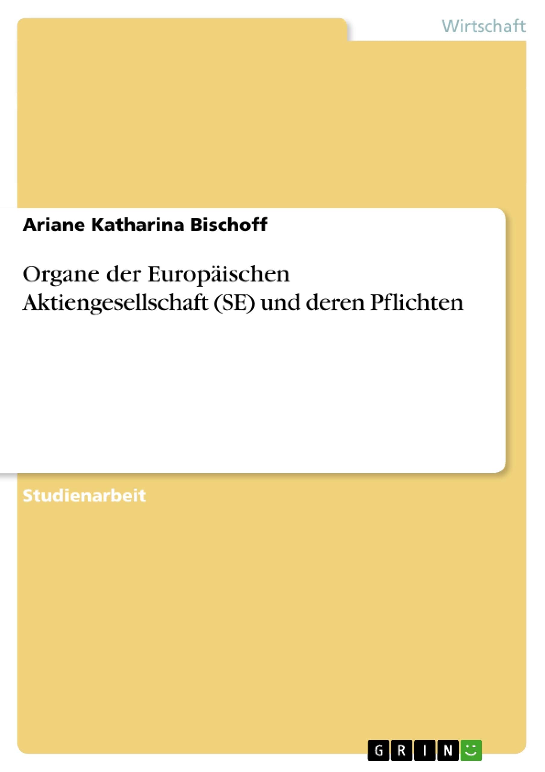 Organe der Europäischen Aktiengesellschaft (SE) und deren Pflichten Law