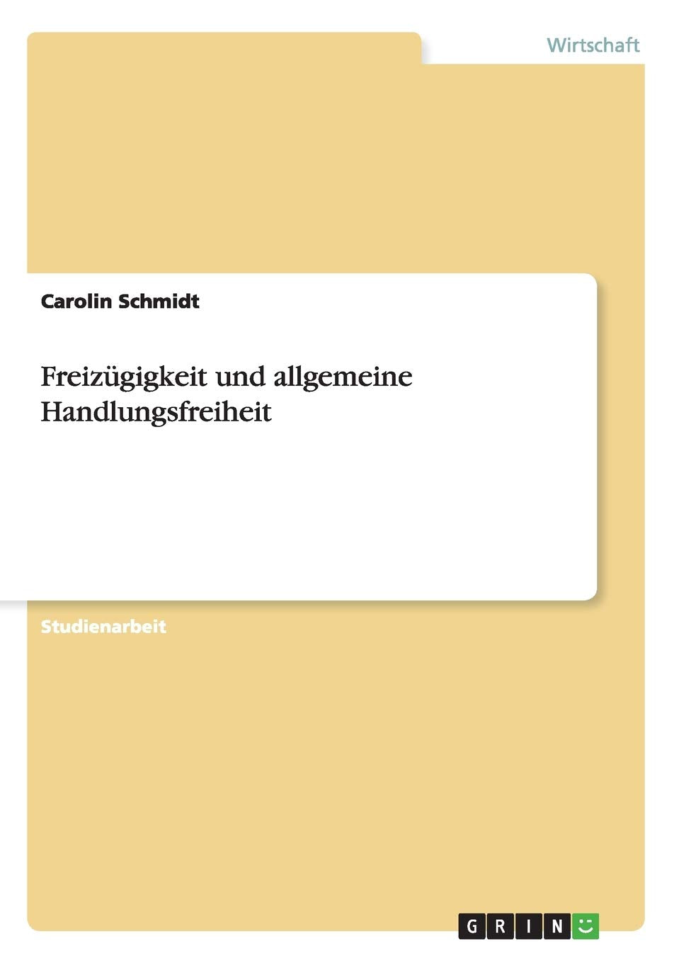 Freizügigkeit und allgemeine Handlungsfreiheit Law