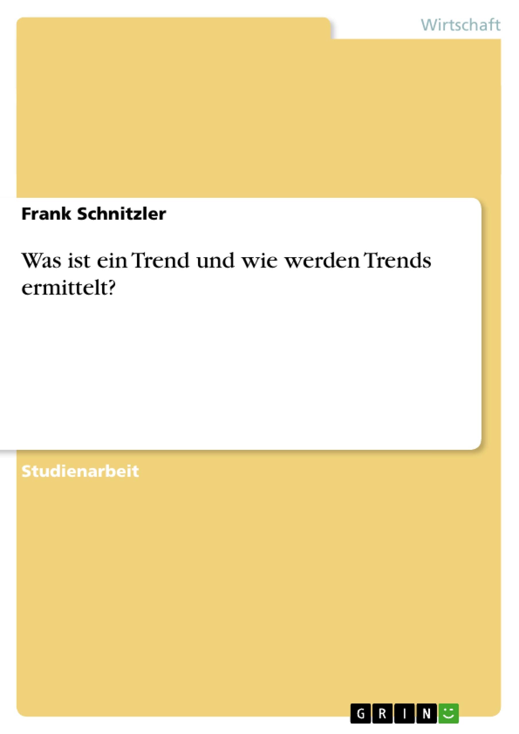 Was ist ein Trend und wie werden Trends ermittelt? Law