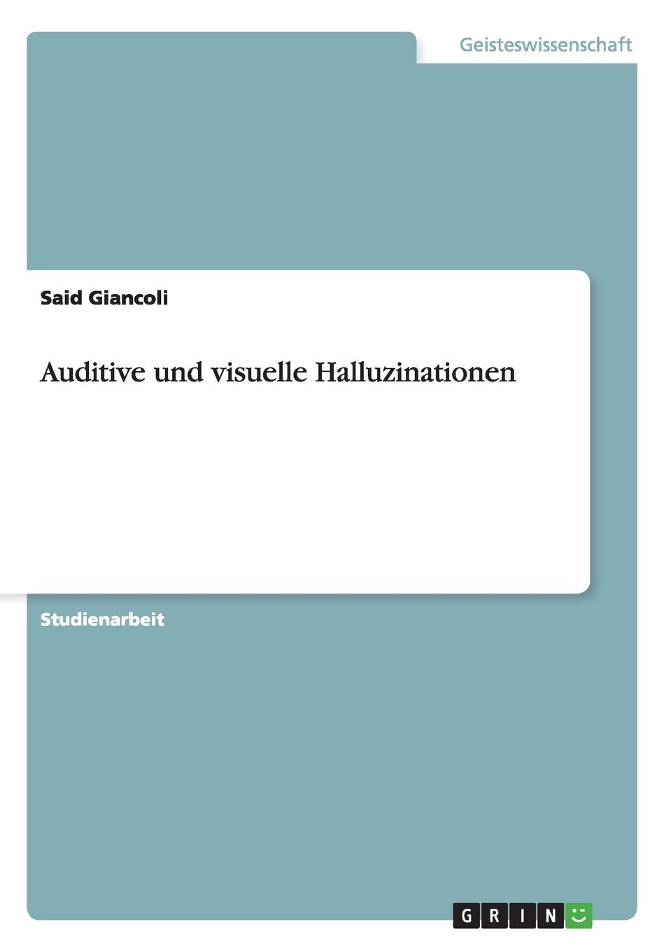 Auditive und visuelle Halluzinationen Medicine