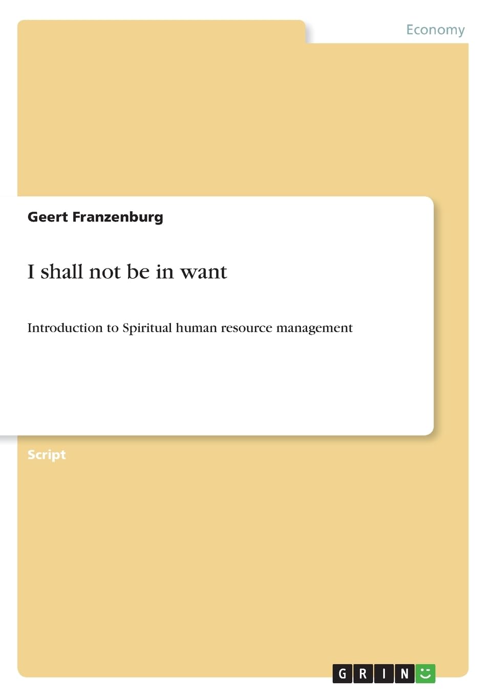 I shall not be in want: Introduction to Spiritual human resource management Law