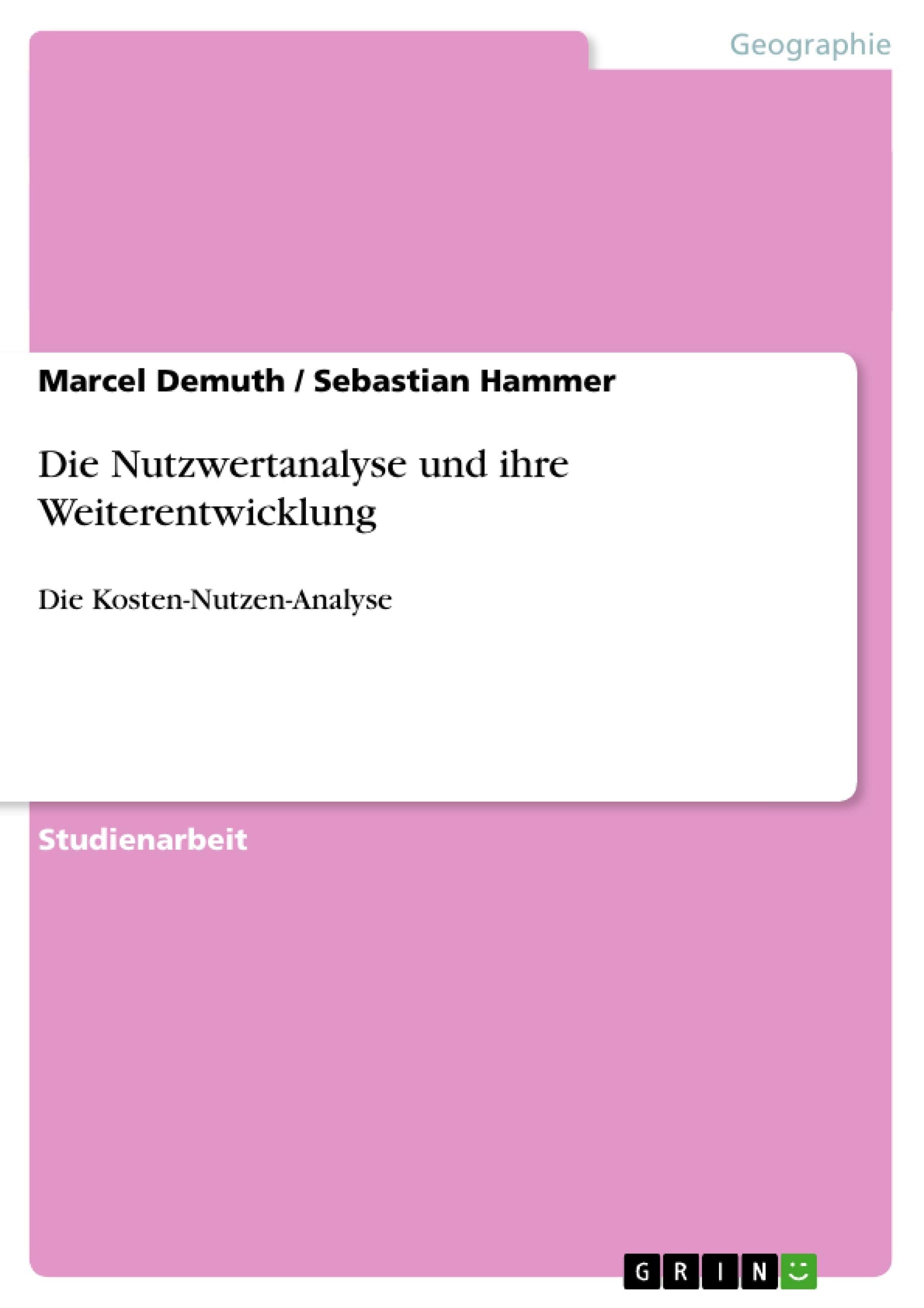 Die Nutzwertanalyse und ihre Weiterentwicklung Geology & Geography