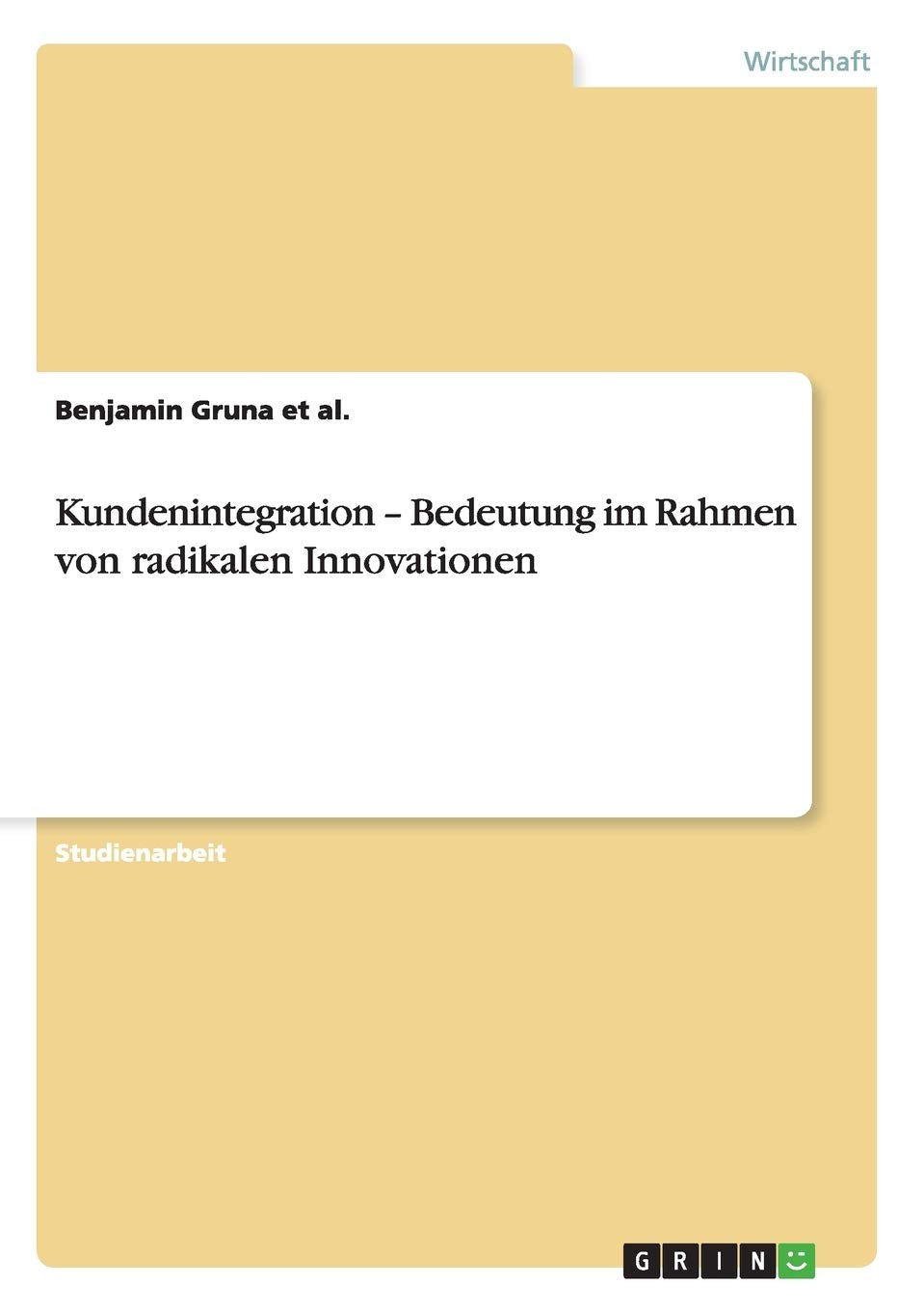 Kundenintegration - Bedeutung im Rahmen von radikalen Innovationen Law
