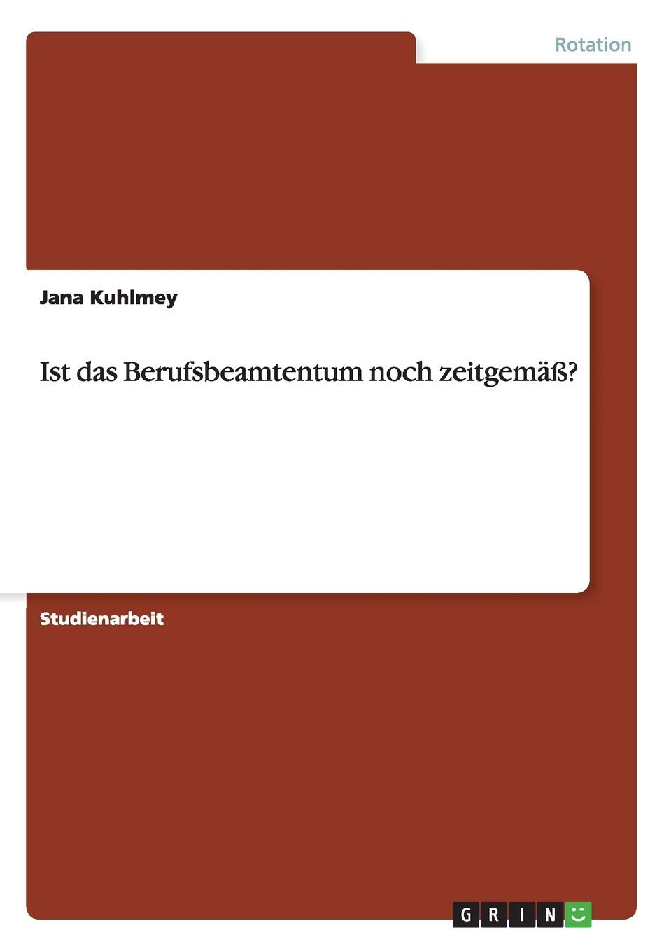 Ist das Berufsbeamtentum noch zeitgemäß? Law