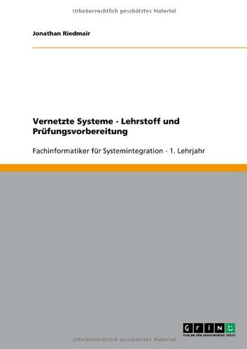 Vernetzte Systeme - Lehrstoff und Prüfungsvorbereitung: Fachinformatiker für Systemintegration - 1. Lehrjahr Books