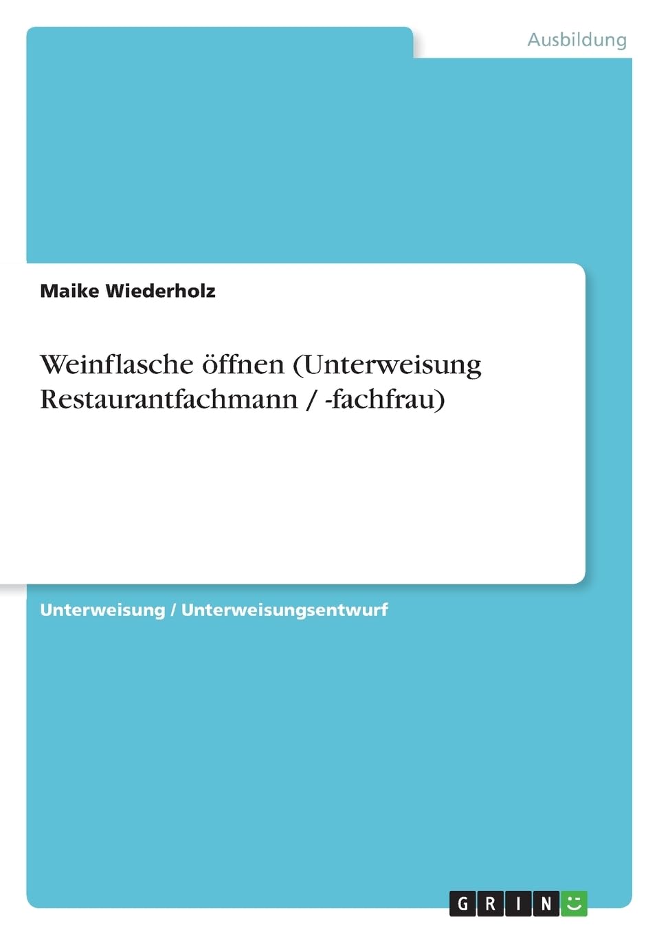 Weinflasche öffnen (Unterweisung Restaurantfachmann / -fachfrau) Business, Finance & Career