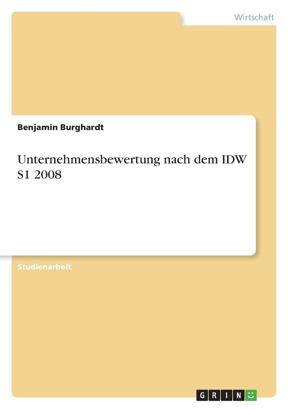 Unternehmensbewertung nach dem IDW S1 2008 Law