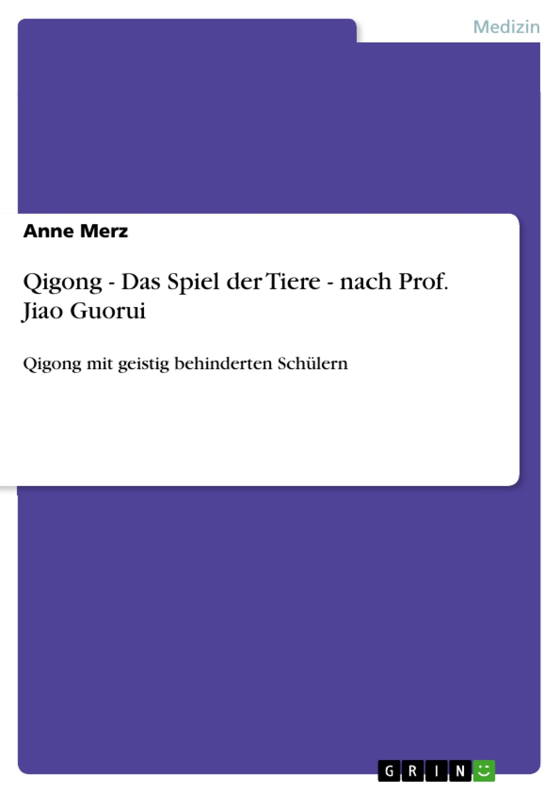 Qigong  -  Das Spiel der Tiere  - nach Prof. Jiao Guorui book