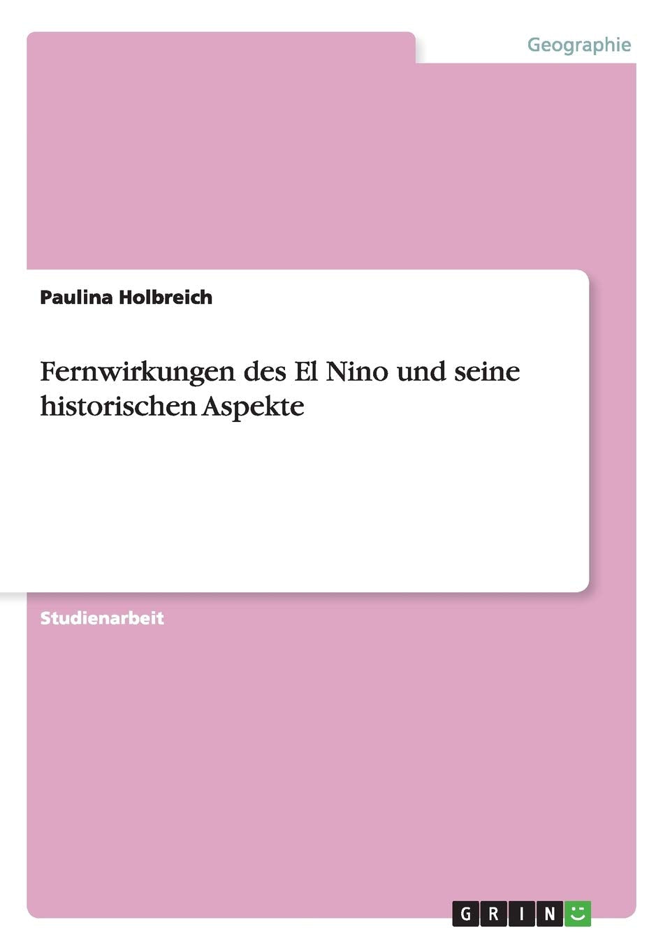 Fernwirkungen des El Nino und seine historischen Aspekte Geology & Geography