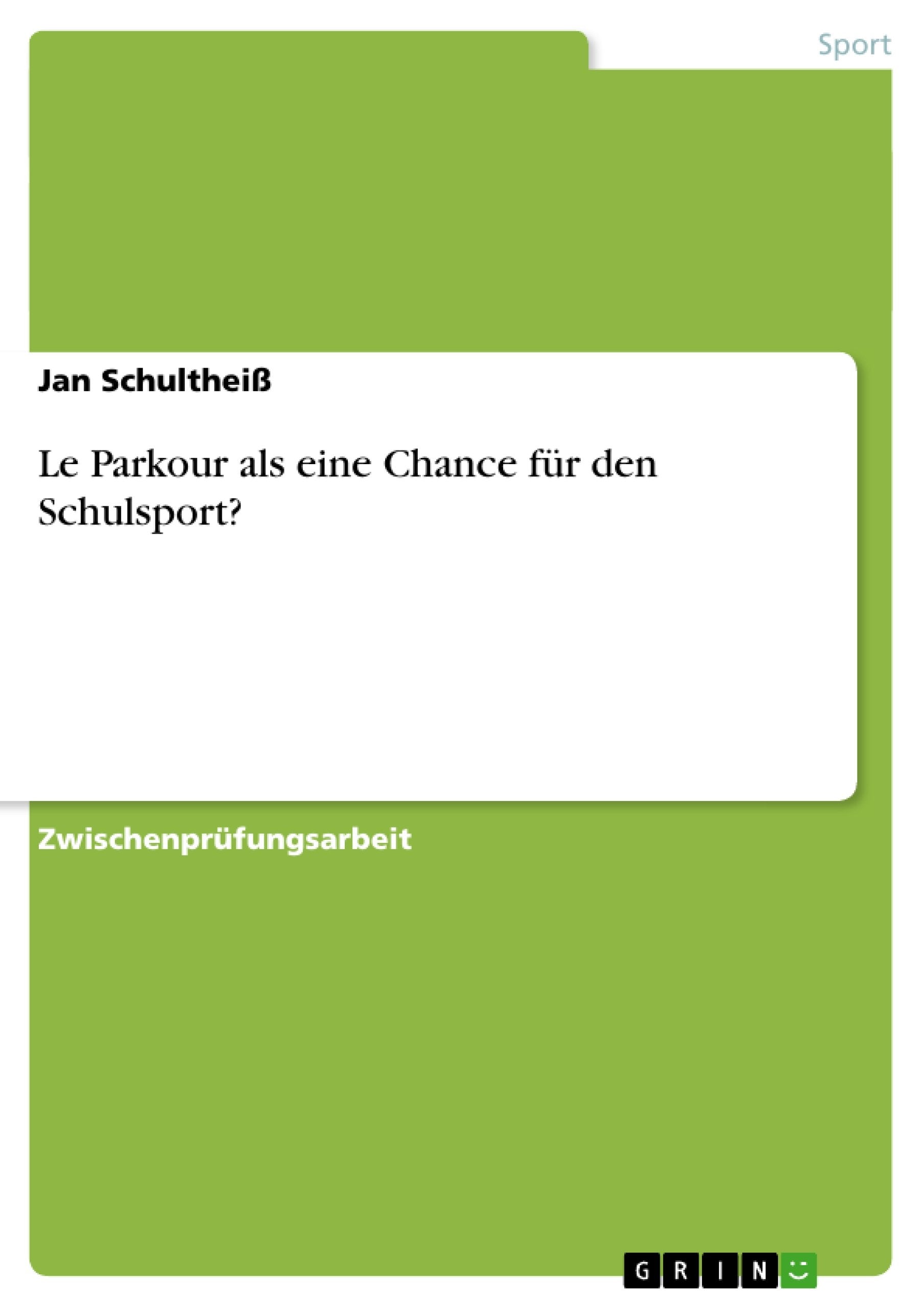 Le Parkour als eine Chance für den Schulsport? Reference Books