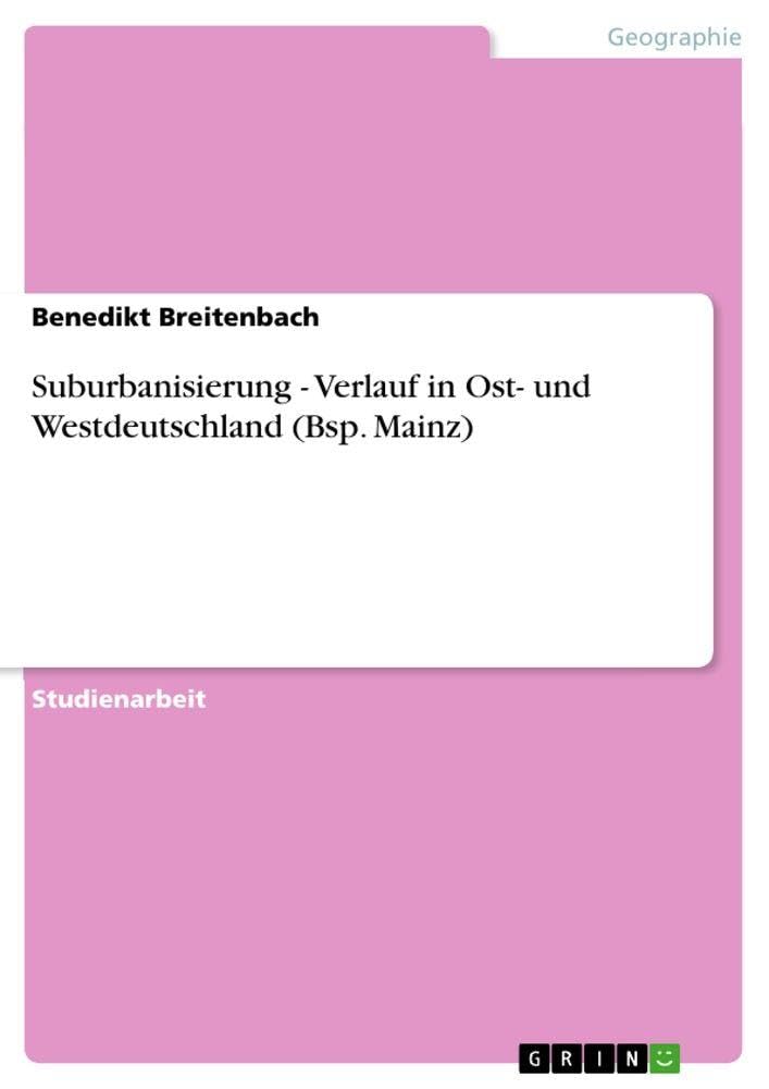 Suburbanisierung - Verlauf in Ost- und Westdeutschland (Bsp. Mainz) Non-fiction books