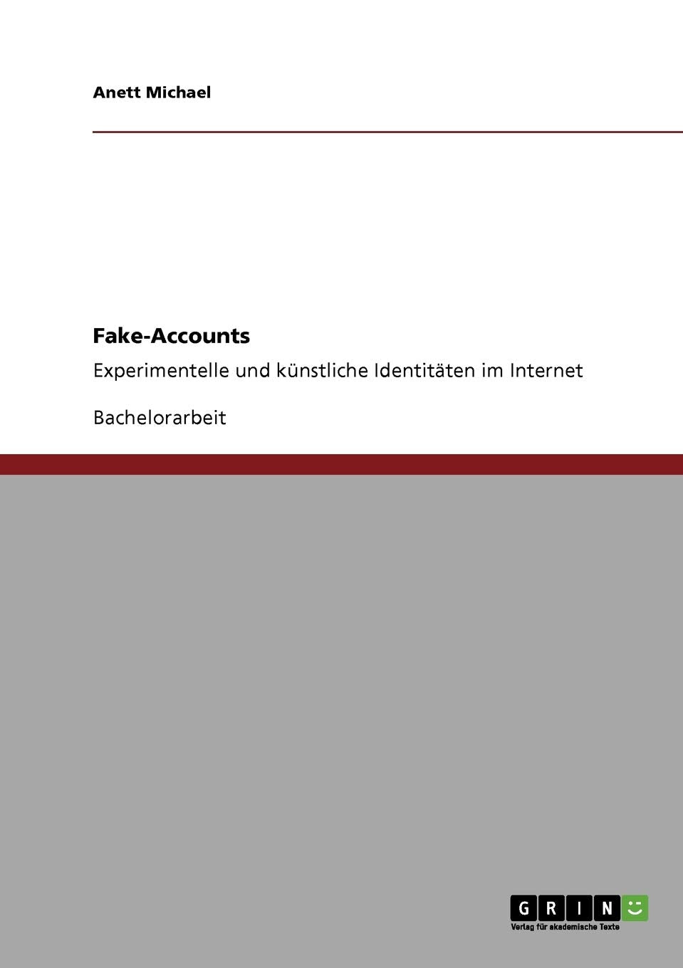 Fake-Accounts: Experimentelle und künstliche Identitäten im Internet Law