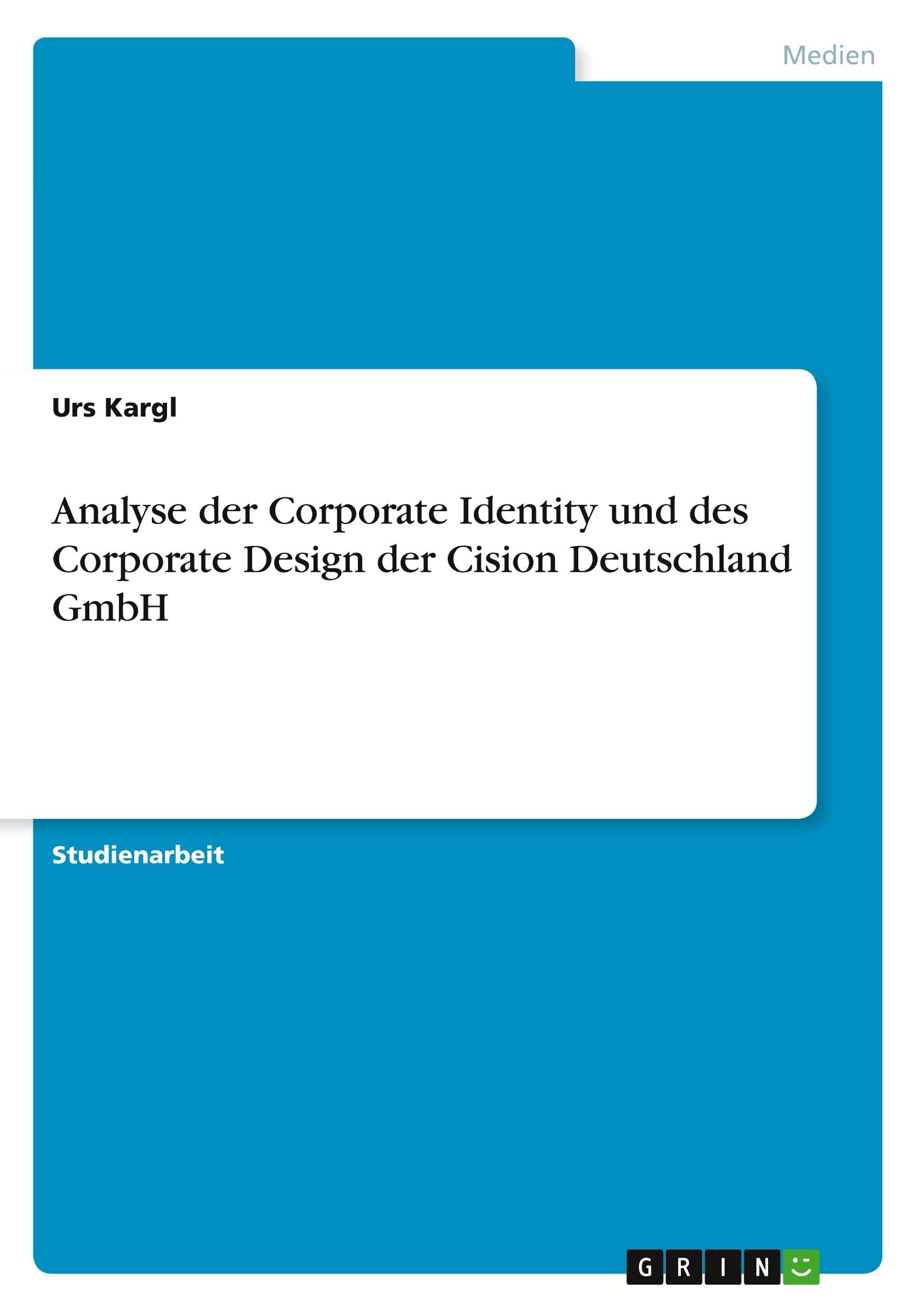 Analyse der Corporate Identity und des Corporate Design der Cision Deutschland GmbH Law
