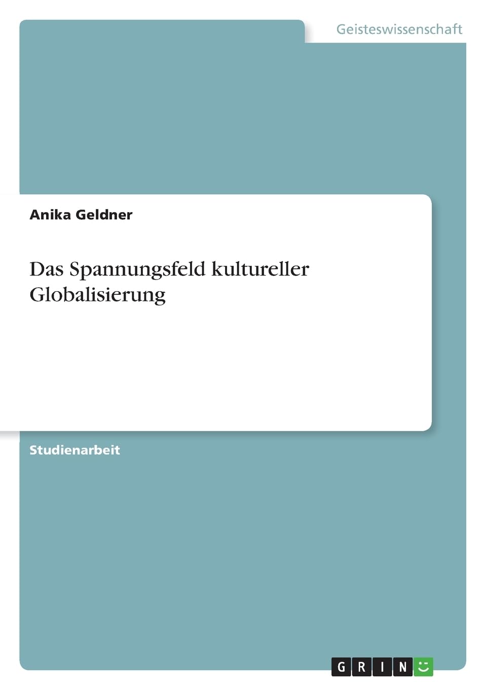 Das Spannungsfeld kultureller Globalisierung Law