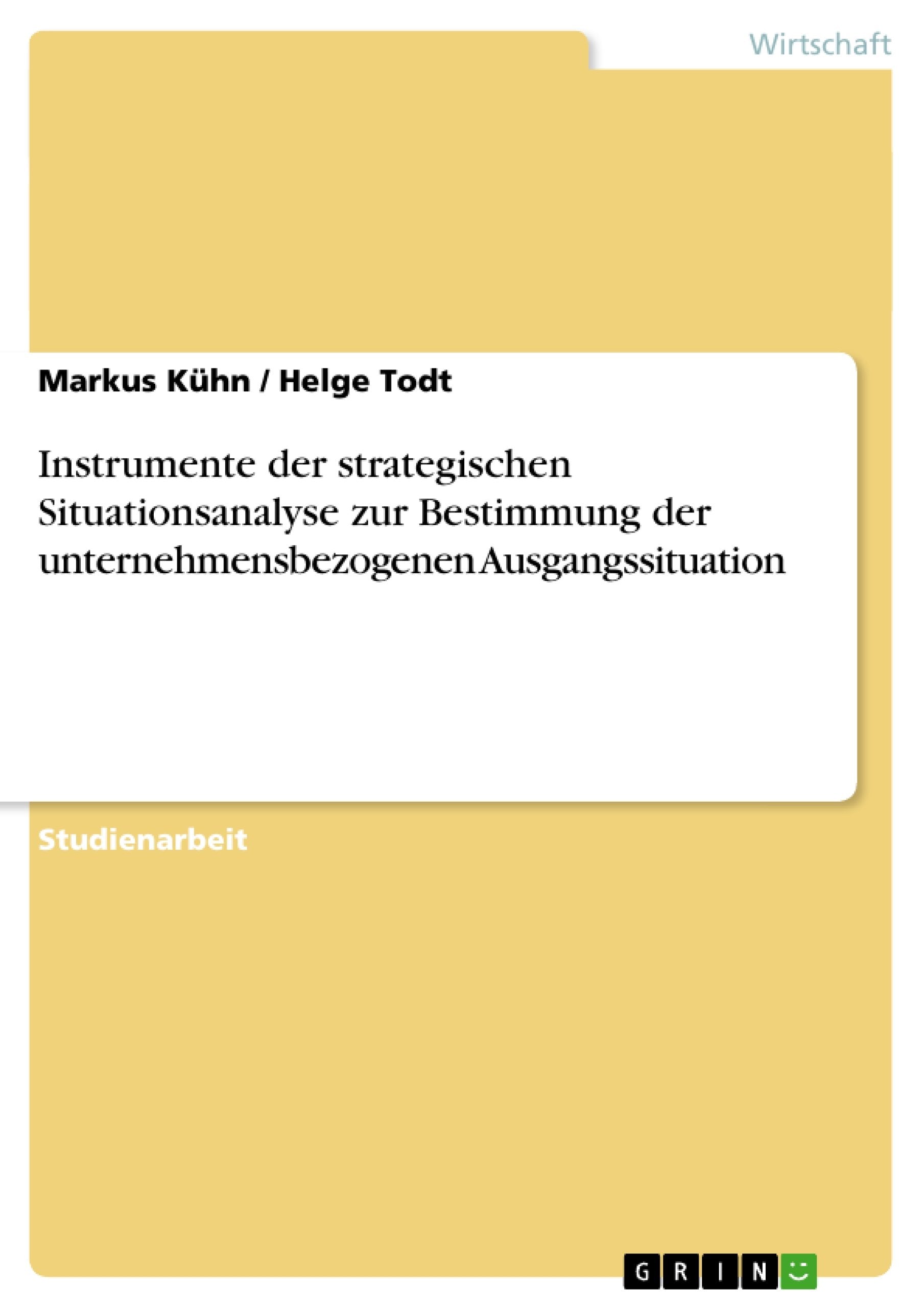 Instrumente der strategischen Situationsanalyse zur Bestimmung der unternehmensbezogenen Ausgangssituation Law