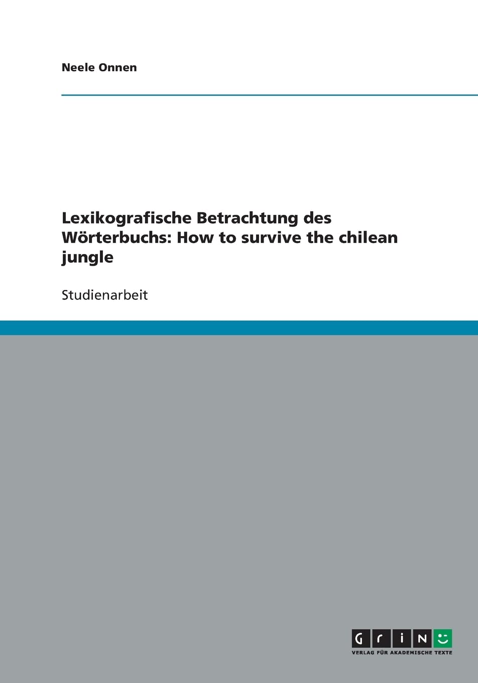 Lexikografische Betrachtung des Wörterbuchs: How to survive the chilean jungle Foreign Languages ​​& Dictionaries